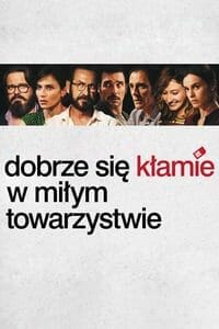 Dobrze się Kłamie w Miłym Towarzystwie (2016)